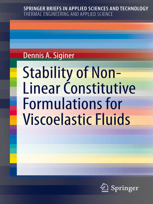 cover image of Stability of Non-Linear Constitutive Formulations for Viscoelastic Fluids
